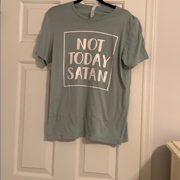 Not today Satan shirt - Picture 1 of 1